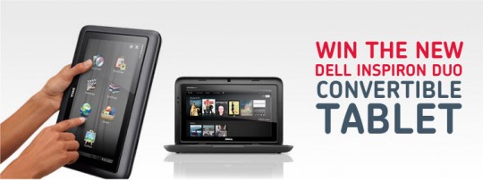 Free Competitions: Win A Dell Inspiron Duo Touch Screen Tablet PC Free Competitions: Win A Dell Inspiron Duo Touch Screen Tablet PC