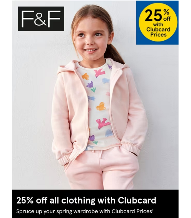 25% Off All F&F Clothing with Clubcard in store at Tesco